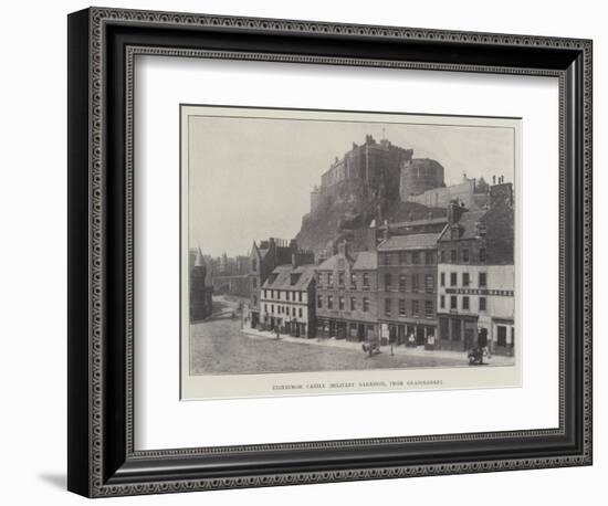 Edinburgh Castle (Military Garrison), from Grassmarket-null-Framed Giclee Print