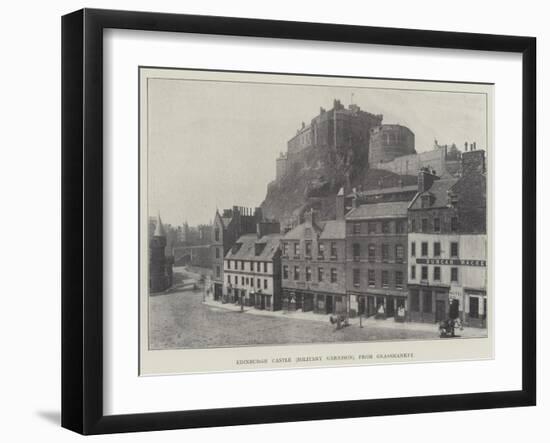 Edinburgh Castle (Military Garrison), from Grassmarket-null-Framed Giclee Print