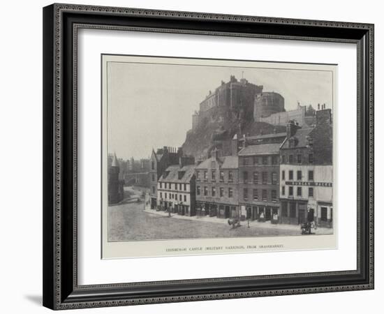 Edinburgh Castle (Military Garrison), from Grassmarket-null-Framed Giclee Print