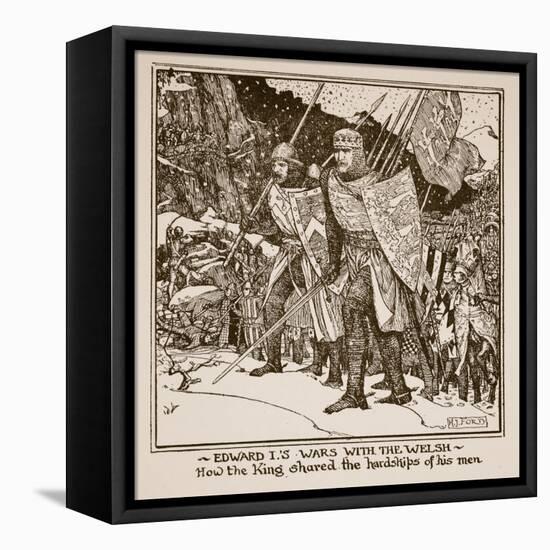 Edward I's Wars with the Welsh - How the King Shared the Hardships of His Men, Illustration from…-Henry Justice Ford-Framed Premier Image Canvas