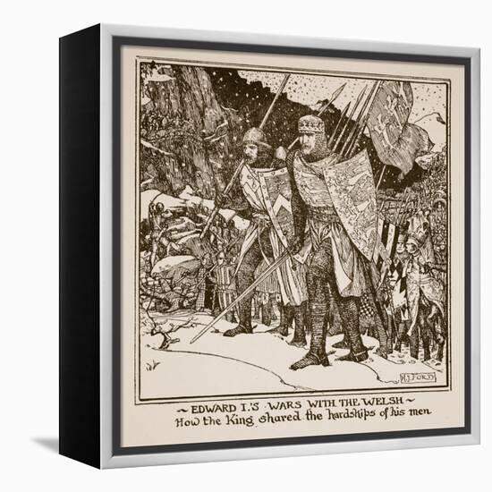 Edward I's Wars with the Welsh - How the King Shared the Hardships of His Men, Illustration from…-Henry Justice Ford-Framed Premier Image Canvas