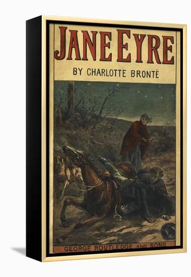 Edward Rochester With His Fallen Horse, in Front Of Jane Eyre-Charlotte Bronte-Framed Premier Image Canvas
