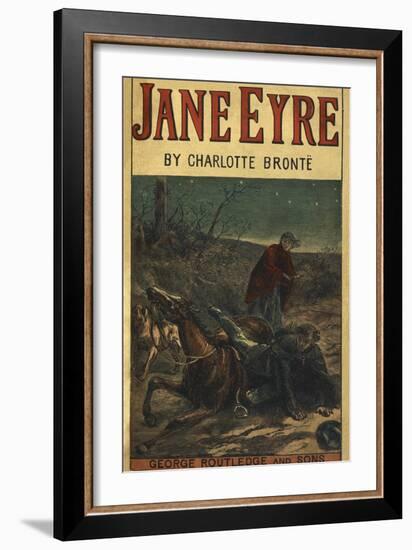 Edward Rochester With His Fallen Horse, in Front Of Jane Eyre-Charlotte Bronte-Framed Giclee Print