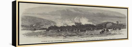 Effects of the Gunpowder Explosion on the Lancaster and Carlisle Railway at Yanwath Bridge-null-Framed Premier Image Canvas