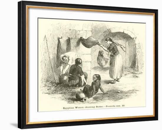 Egyptian Women Churning Butter, Proverbs, Xxx, 33-null-Framed Giclee Print