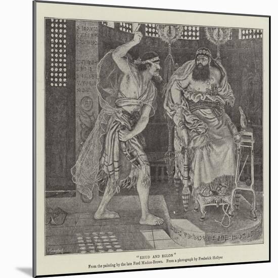 Ehud and Eglon-Ford Madox Brown-Mounted Giclee Print