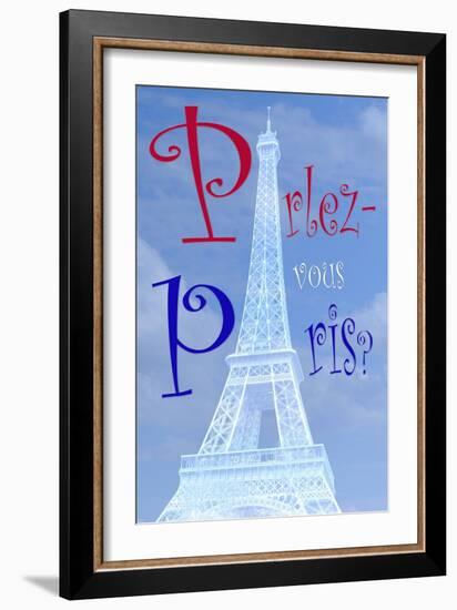 Eiffel Tower with Parlez-vous Paris-Cora Niele-Framed Giclee Print