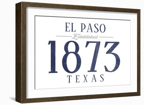 El Paso, Texas - Established Date (Blue)-Lantern Press-Framed Art Print