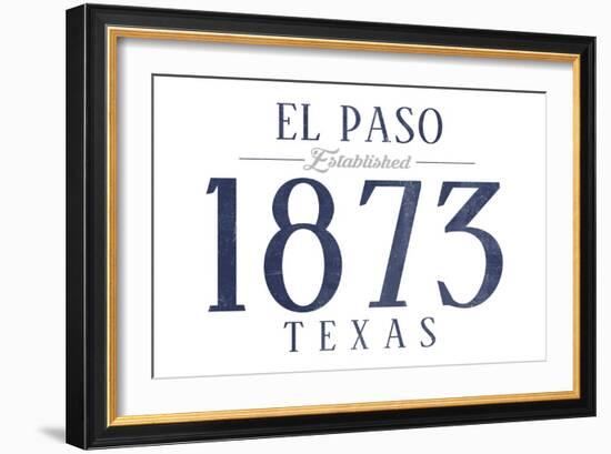 El Paso, Texas - Established Date (Blue)-Lantern Press-Framed Art Print