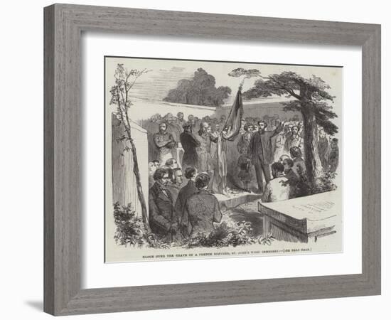 Eloge over the Grave of a French Refugee, St John's Wood Cemetery-null-Framed Giclee Print