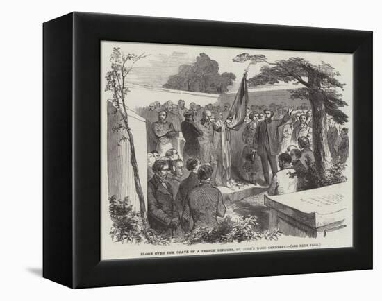 Eloge over the Grave of a French Refugee, St John's Wood Cemetery-null-Framed Premier Image Canvas