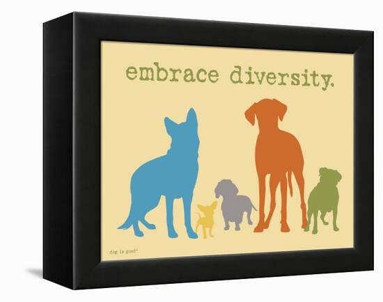 Embrace Diversity-Dog is Good-Framed Stretched Canvas