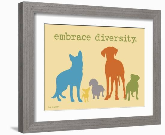 Embrace Diversity-Dog is Good-Framed Art Print