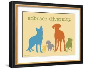 Embrace Diversity-Dog is Good-Framed Art Print