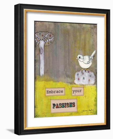 Embrace Your Passions-Tammy Kushnir-Framed Giclee Print