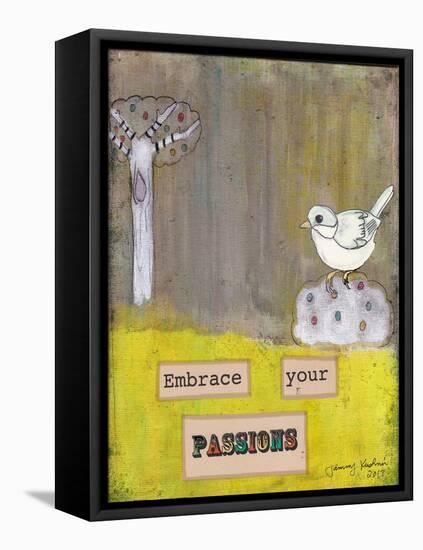 Embrace Your Passions-Tammy Kushnir-Framed Premier Image Canvas