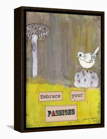 Embrace Your Passions-Tammy Kushnir-Framed Premier Image Canvas