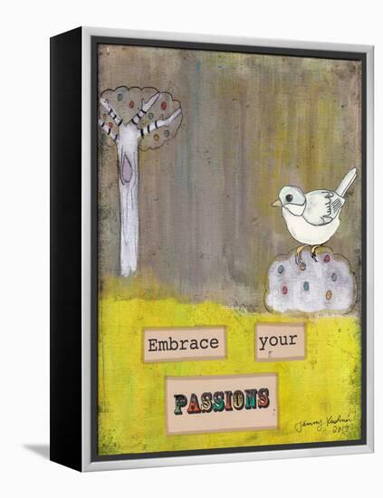 Embrace Your Passions-Tammy Kushnir-Framed Premier Image Canvas