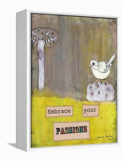 Embrace Your Passions-Tammy Kushnir-Framed Premier Image Canvas