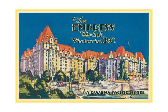 Empress Hotel Victoria B C Art Print By
