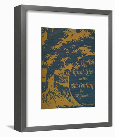 'English Rural Life in the 18th Century', front cover, 1925-Unknown-Framed Giclee Print