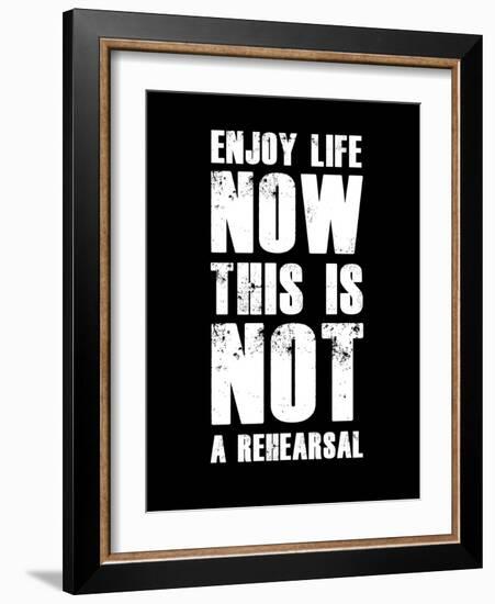 Enjoy Life Now Black-NaxArt-Framed Art Print