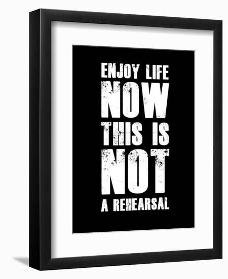 Enjoy Life Now Black-NaxArt-Framed Art Print