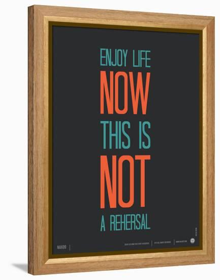 Enjoy Life Now Poster-NaxArt-Framed Stretched Canvas