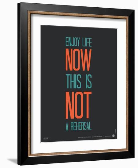 Enjoy Life Now Poster-NaxArt-Framed Art Print