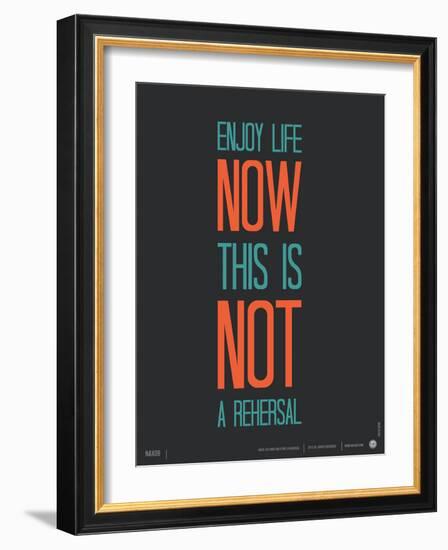 Enjoy Life Now Poster-NaxArt-Framed Art Print