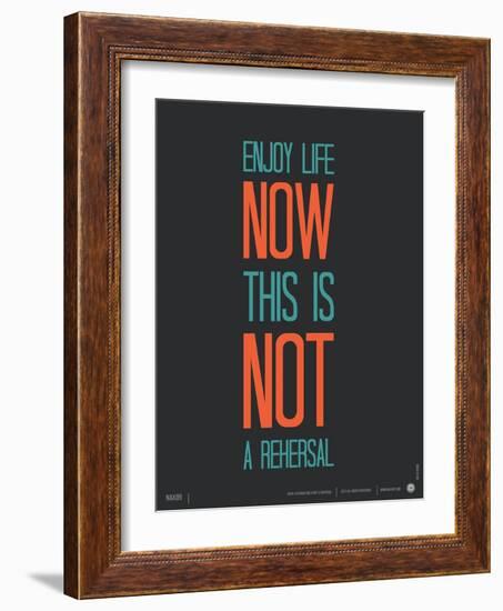 Enjoy Life Now Poster-NaxArt-Framed Art Print