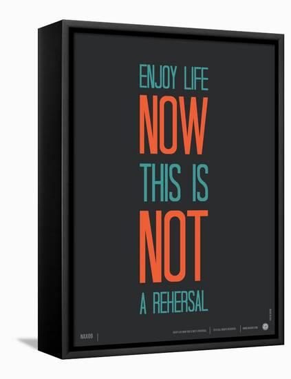 Enjoy Life Now Poster-NaxArt-Framed Stretched Canvas