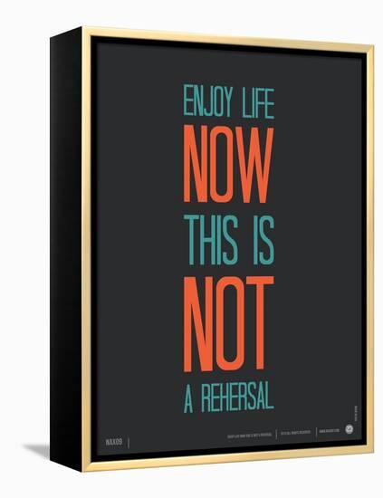 Enjoy Life Now Poster-NaxArt-Framed Stretched Canvas