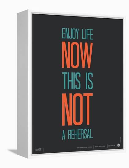 Enjoy Life Now Poster-NaxArt-Framed Stretched Canvas