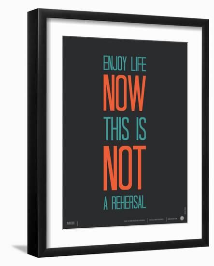 Enjoy Life Now Poster-null-Framed Art Print