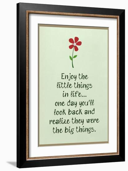 Enjoy the Little Things in Life-null-Framed Art Print