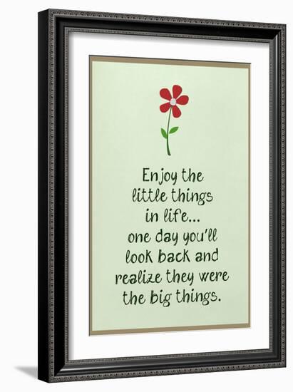 Enjoy the Little Things in Life-null-Framed Art Print