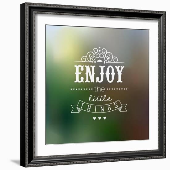 Enjoy The Little Things Quote Typographical Background-Melindula-Framed Art Print