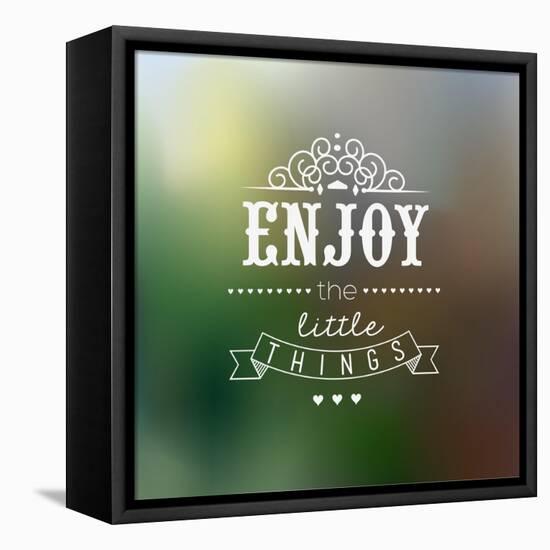 Enjoy The Little Things Quote Typographical Background-Melindula-Framed Stretched Canvas