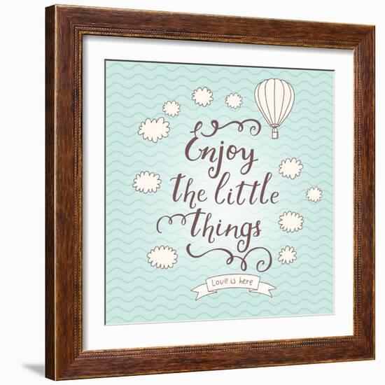 Enjoy the Little Things. Stylish Vector Card in Vintage Colors with Waves, Balloon, Text and Clouds-smilewithjul-Framed Art Print