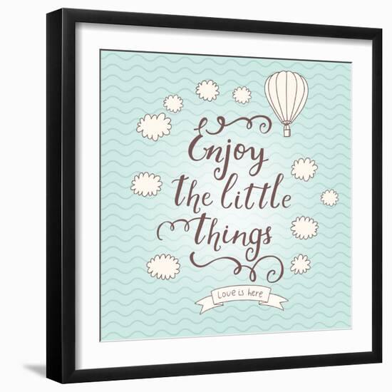 Enjoy the Little Things. Stylish Vector Card in Vintage Colors with Waves, Balloon, Text and Clouds-smilewithjul-Framed Art Print