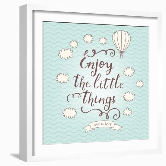 Enjoy the Little Things. Stylish Vector Card in Vintage Colors with Waves, Balloon, Text and Clouds-smilewithjul-Framed Art Print