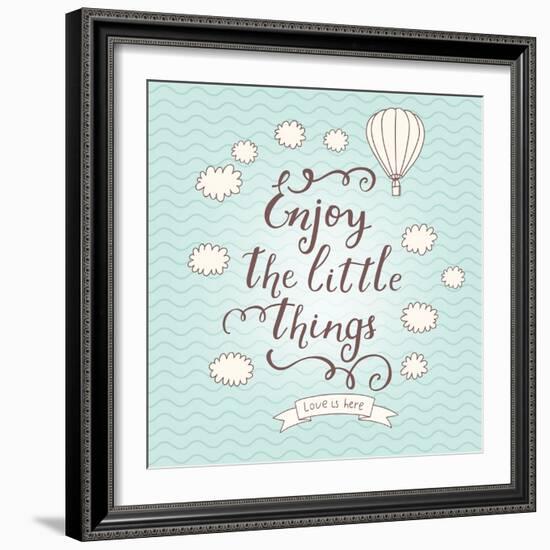 Enjoy the Little Things. Stylish Vector Card in Vintage Colors with Waves, Balloon, Text and Clouds-smilewithjul-Framed Art Print