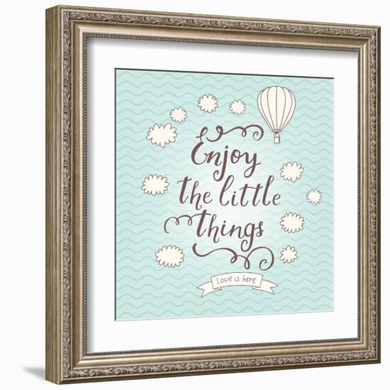 Enjoy the Little Things. Stylish Vector Card in Vintage Colors with Waves, Balloon, Text and Clouds-smilewithjul-Framed Art Print