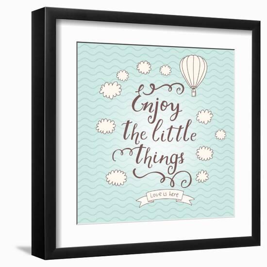 Enjoy the Little Things. Stylish Vector Card in Vintage Colors with Waves, Balloon, Text and Clouds-smilewithjul-Framed Art Print