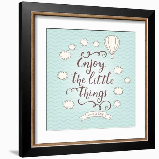 Enjoy the Little Things. Stylish Vector Card in Vintage Colors with Waves, Balloon, Text and Clouds-smilewithjul-Framed Art Print