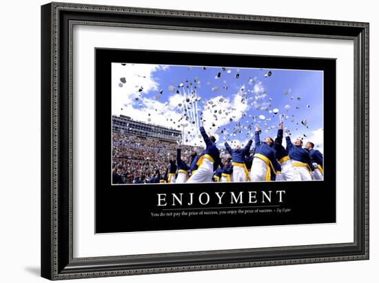 Enjoyment: Inspirational Quote and Motivational Poster-null-Framed Photographic Print