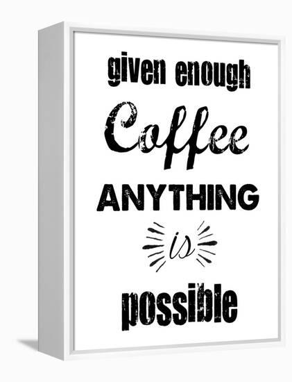 Enough Coffee-Erin Clark-Framed Premier Image Canvas