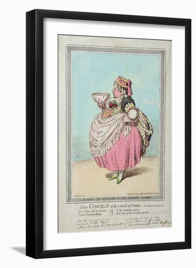 Enter Cowslip, with a Bowl of Cream, Published by Hannah Humphrey in 1795-James Gillray-Framed Giclee Print