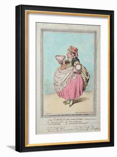 Enter Cowslip, with a Bowl of Cream, Published by Hannah Humphrey in 1795-James Gillray-Framed Giclee Print